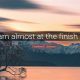 Reaching the Line: Almost at the Finish Line Success | Best Final Touch: Elevate Your Projects with Professional Finishing