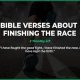 Inspired! Scripture on Finishing the Race Strong & Blessed | Best Final Touch: Elevate Your Projects with Professional Finishing