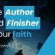 Understanding: Jesus, the Author & Finisher of Faith's End | Best Final Touch: Elevate Your Projects with Professional Finishing