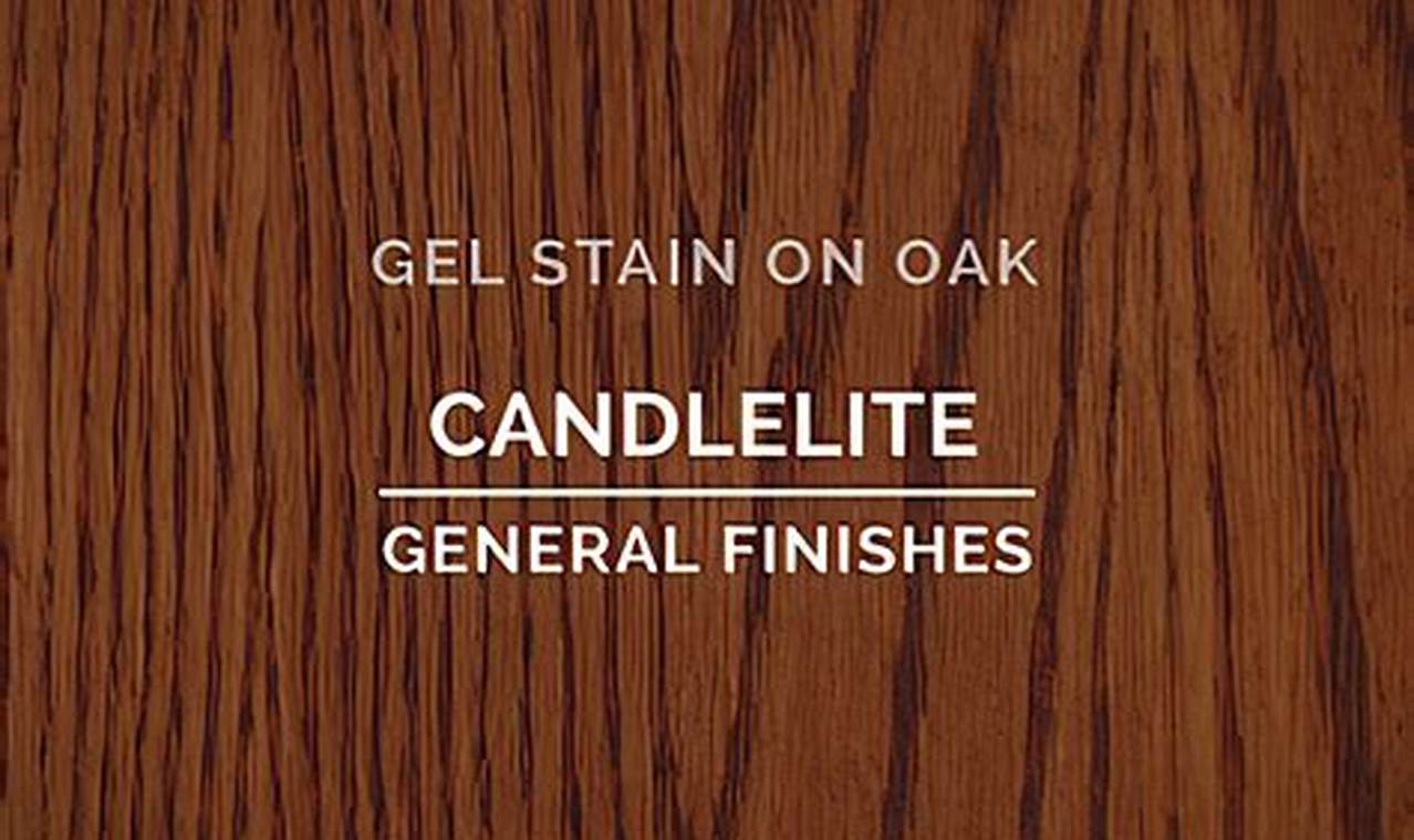 General's Candlelight Gel Stain: Finishes & Tips Best Final Touch: Elevate Your Projects with Professional Finishing General's Candlelight Gel Stain: Finishes & Tips | Best Final Touch: Elevate Your Projects with Professional Finishing