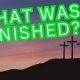 Context: When Did Jesus Say "It Is Finished"? Meaning | Best Final Touch: Elevate Your Projects with Professional Finishing