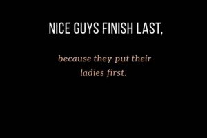 Do Nice Guys Finish Last? Quotes, Myths & How to Win! Best Final Touch: Elevate Your Projects with Professional Finishing Do Nice Guys Finish Last? Quotes, Myths & How to Win! | Best Final Touch: Elevate Your Projects with Professional Finishing