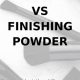 Powder Power: What's the Setting vs. Finishing Difference? | Best Final Touch: Elevate Your Projects with Professional Finishing