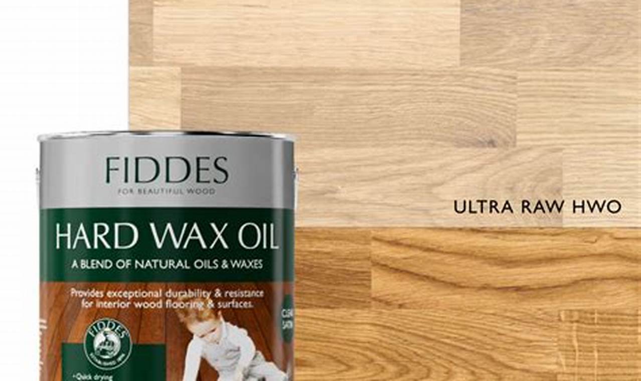 Oil-Infused Hard Oil Wax Finish: Beauty & Protection Best Final Touch: Elevate Your Projects with Professional Finishing Oil-Infused Hard Oil Wax Finish: Beauty & Protection | Best Final Touch: Elevate Your Projects with Professional Finishing