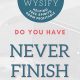 Stop It! Overcoming Never Finish Anything Syndrome Today | Best Final Touch: Elevate Your Projects with Professional Finishing