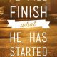 Trust God's Plan: God Will Finish What He Started! | Best Final Touch: Elevate Your Projects with Professional Finishing