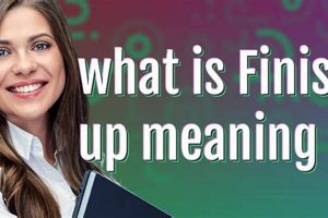 Mastering Finishing Up: Meaning, Tips & Closure Best Final Touch: Elevate Your Projects with Professional Finishing Mastering Finishing Up: Meaning, Tips & Closure | Best Final Touch: Elevate Your Projects with Professional Finishing