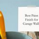 Top Paint Finish for Garage Walls: Find Your Best Look | Best Final Touch: Elevate Your Projects with Professional Finishing
