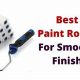 Achieve Smooth Finish: Best Paint Roller Guide | Best Final Touch: Elevate Your Projects with Professional Finishing
