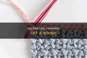 Crochet Finishing: How to Finish Off Crochet Round Like a Pro Best Final Touch: Elevate Your Projects with Professional Finishing Crochet Finishing: How to Finish Off Crochet Round Like a Pro | Best Final Touch: Elevate Your Projects with Professional Finishing