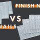 Brad vs. Finish Nails: A Key Difference + Uses | Best Final Touch: Elevate Your Projects with Professional Finishing
