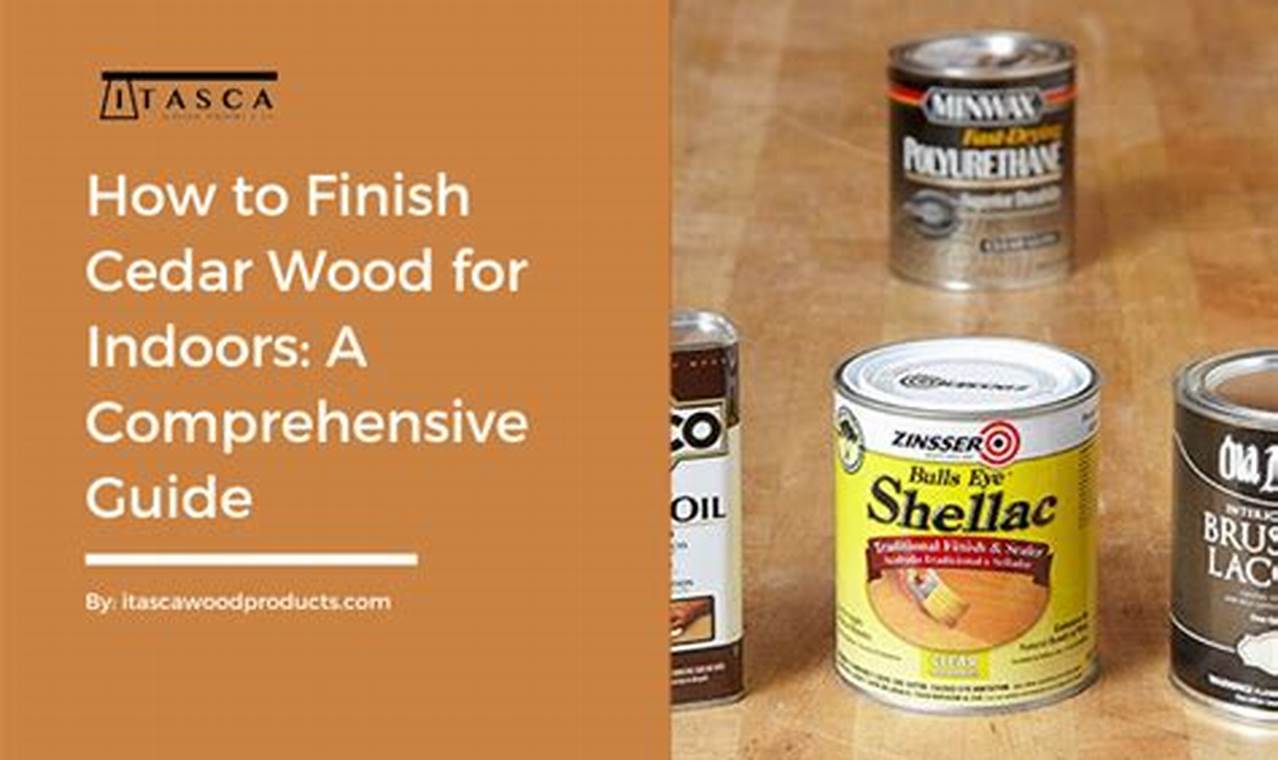 Guide: How to Finish Cedar Wood [Tips & Tricks] | Best Final Touch: Elevate Your Projects with Professional Finishing