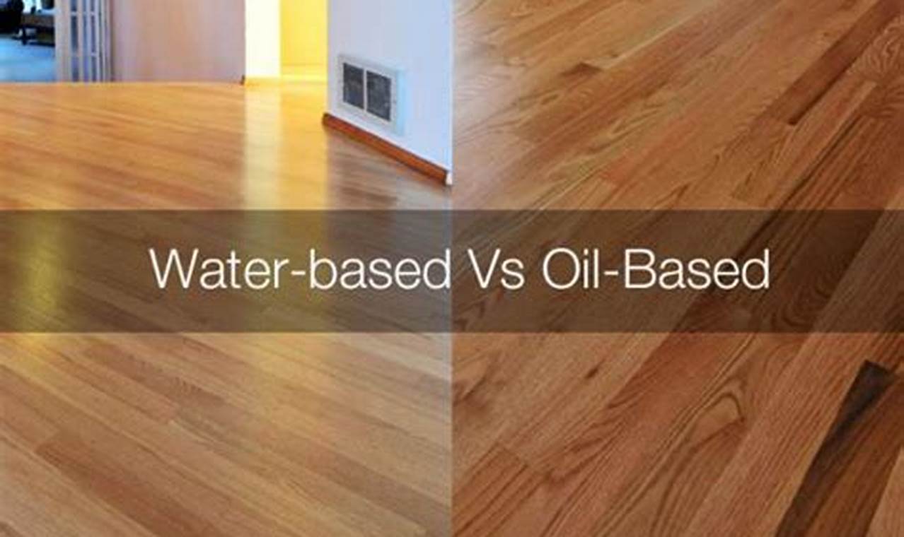 Oil Based vs Water Based Floor Finish: Which Finish Wins? | Best Final Touch: Elevate Your Projects with Professional Finishing