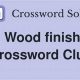 Solve the Wood Finish Crossword: Guide & Tips | Best Final Touch: Elevate Your Projects with Professional Finishing