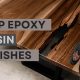 Achieve a Pro Epoxy Resin Matte Finish: Tips &amp; Tricks | Best Final Touch: Elevate Your Projects with Professional Finishing