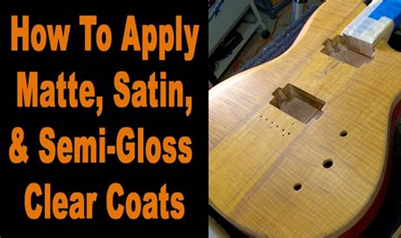 Choosing Matte or Satin Finish Clear Coat: Guide & Tips | Best Final Touch: Elevate Your Projects with Professional Finishing