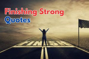 Get Inspired: Inspirational Quotes for Finishing Strong & Motivated! Best Final Touch: Elevate Your Projects with Professional Finishing Get Inspired: Inspirational Quotes for Finishing Strong & Motivated! | Best Final Touch: Elevate Your Projects with Professional Finishing