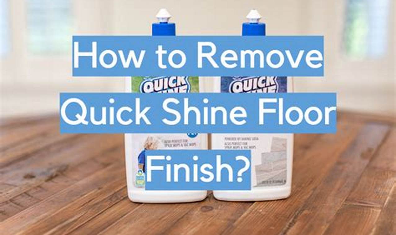 Easy Steps: How to Remove Quick Shine Floor Finish Fast! | Best Final Touch: Elevate Your Projects with Professional Finishing