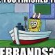 Errands Done? Spongebob's Task: Have You Finished Those Errands Spongebob? | Best Final Touch: Elevate Your Projects with Professional Finishing