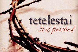 The Power of Tetelestai: "It Is Finished" & Your Success | Best Final Touch: Elevate Your Projects with Professional Finishing