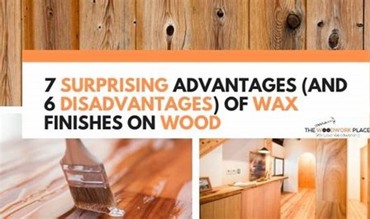 Wax Woes: Disadvantages of Wax Finish on Wood - Exposed! Best Final Touch: Elevate Your Projects with Professional Finishing Wax Woes: Disadvantages of Wax Finish on Wood - Exposed! | Best Final Touch: Elevate Your Projects with Professional Finishing
