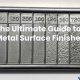 Achieve Perfect Metal Surface Finish: Tips &amp; Techniques | Best Final Touch: Elevate Your Projects with Professional Finishing