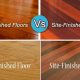 Choosing Floors: Prefinished vs Site Finished Hardwood Guide | Best Final Touch: Elevate Your Projects with Professional Finishing