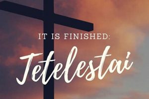 The Power of Tetelestai: It Is Finished! Meaning & Impact | Best Final Touch: Elevate Your Projects with Professional Finishing