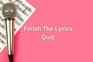 Lyric Quiz Finish: Test Your Song Lyrics Knowledge! | Best Final Touch: Elevate Your Projects with Professional Finishing