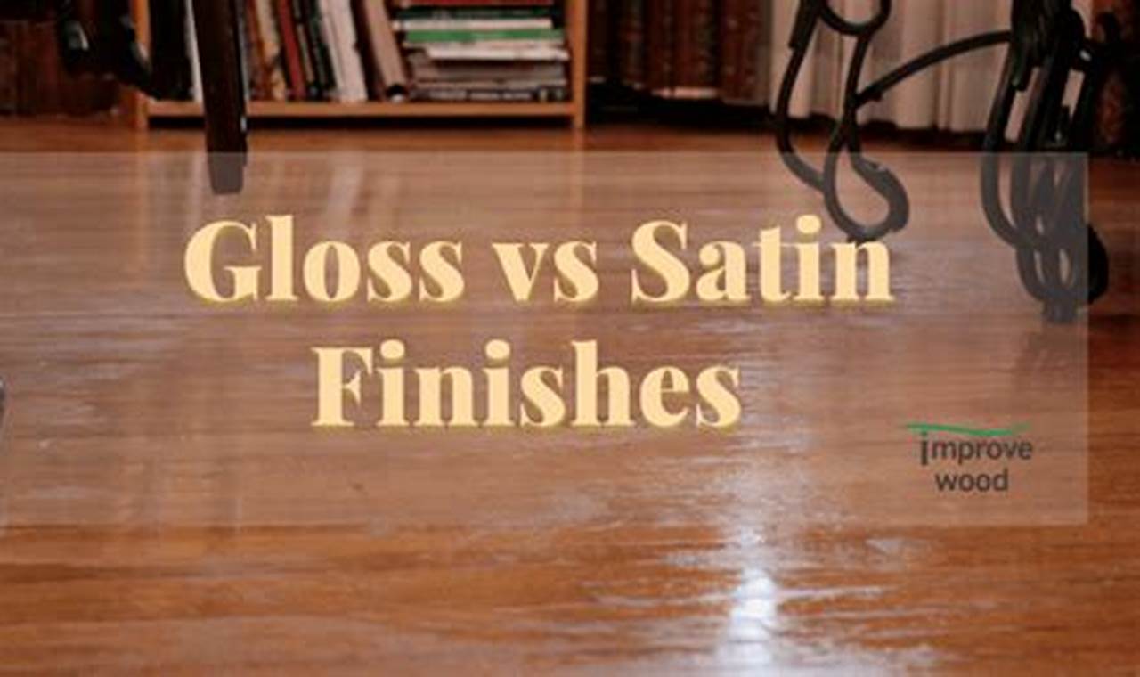 Satin vs Semi-Gloss: The Right Floor Finish for You? | Best Final Touch: Elevate Your Projects with Professional Finishing