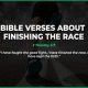 Finish Strong: Bible Verses on Finishing the Race Journey | Best Final Touch: Elevate Your Projects with Professional Finishing