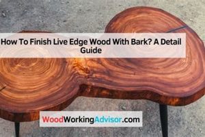 Woodworking: How to Finish Live Edge Wood with Bark - Pro Tips Best Final Touch: Elevate Your Projects with Professional Finishing Woodworking: How to Finish Live Edge Wood with Bark - Pro Tips | Best Final Touch: Elevate Your Projects with Professional Finishing