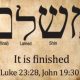 Meaning of "It Is Finished" Hebrew: [Deeper Meaning] | Best Final Touch: Elevate Your Projects with Professional Finishing