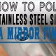 Shine On! How to Polish Stainless Steel Sink to Mirror Finish, Fast | Best Final Touch: Elevate Your Projects with Professional Finishing
