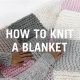 Easy How-To: Finishing Your Knitted Blanket Project + Tips | Best Final Touch: Elevate Your Projects with Professional Finishing