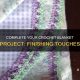 Crochet Blanket Finishing: How to End Like a Pro +Tips | Best Final Touch: Elevate Your Projects with Professional Finishing